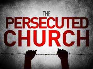 THE PERSECUTED CHURCH