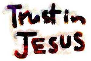 TRUST IN JESUS